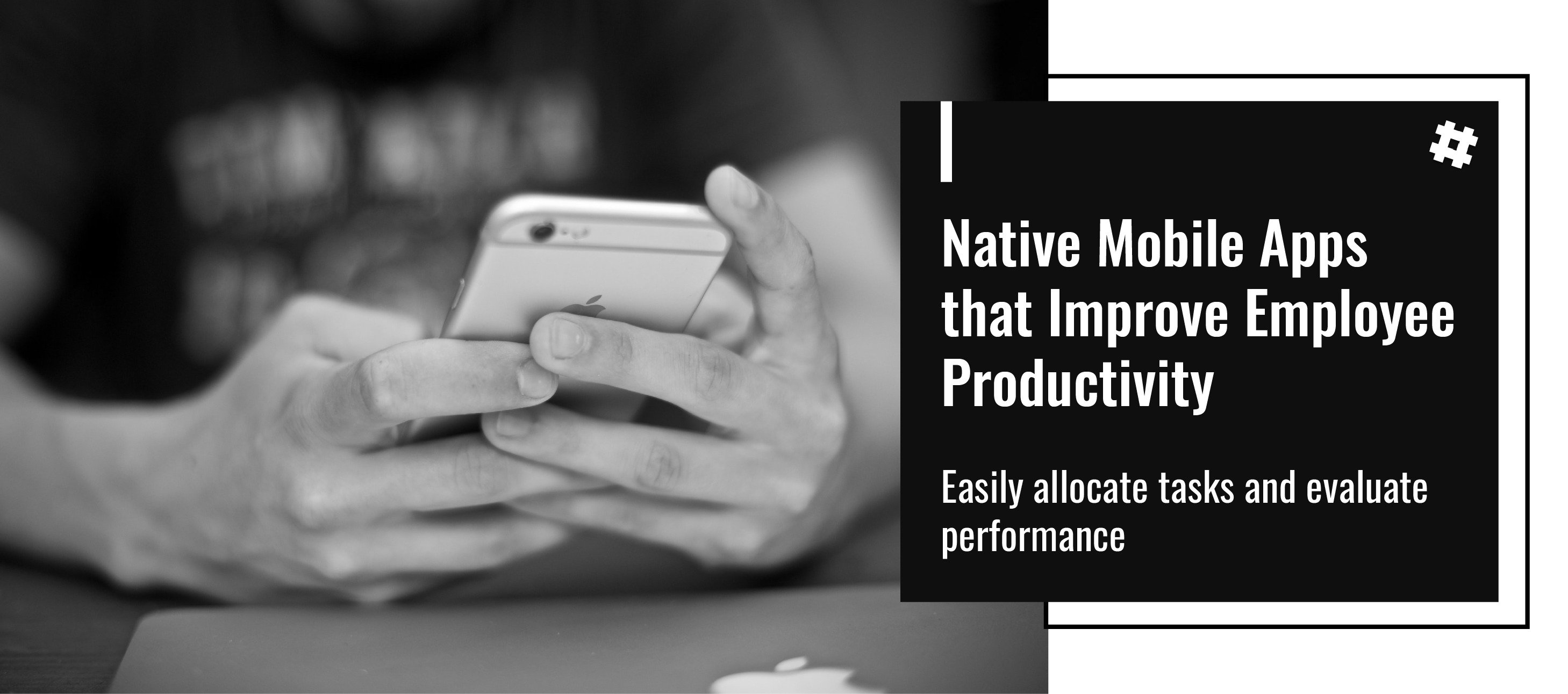 native-mobile-apps-that-improve-employee-productivity-the-hashbrown-blog