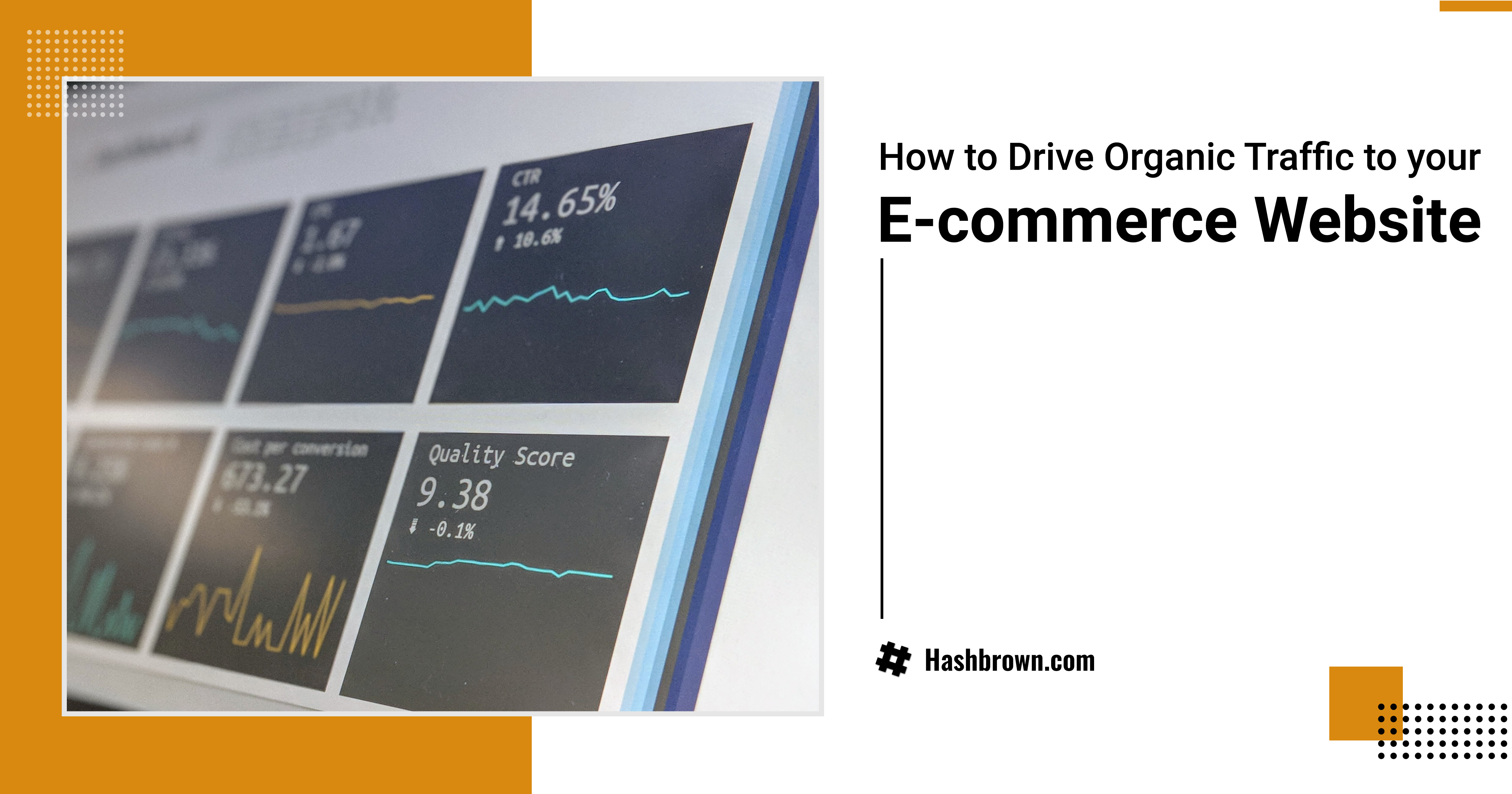 How to Drive Organic Traffic to your E-commerce Website | The Hashbrown ...